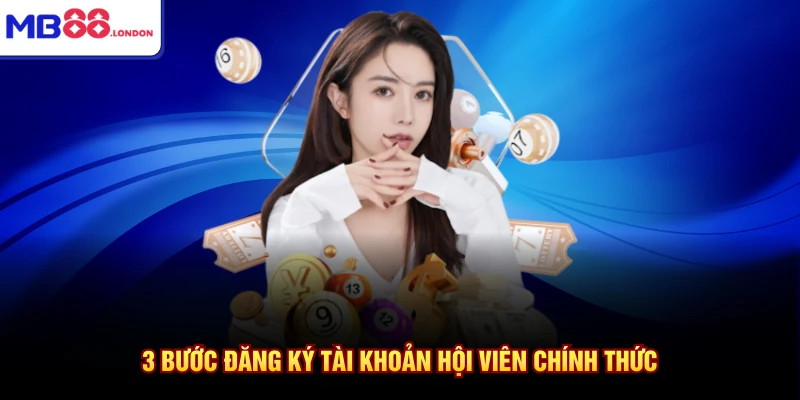 Home 16 3 bước đăng ký tài khoản hội viên chính thức