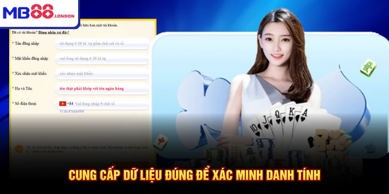 Cung cấp dữ liệu đúng để xác minh danh tính