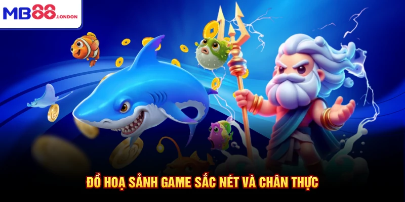 Đồ hoạ sảnh game sắc nét và chân thực