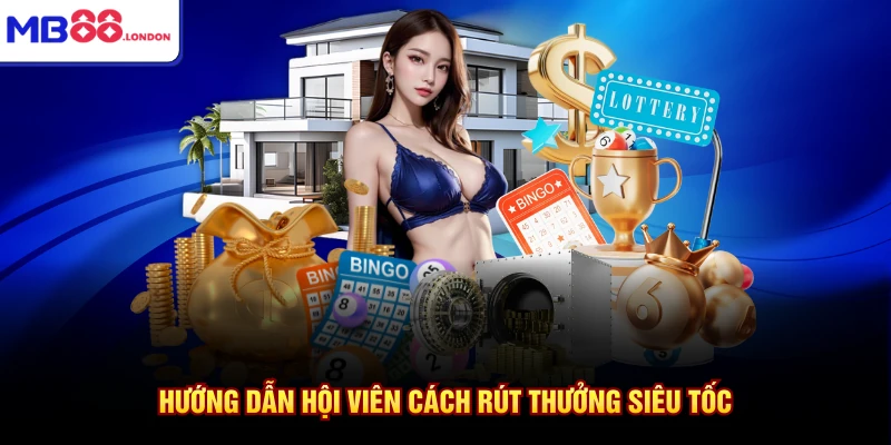 Home 17 Hướng dẫn hội viên cách rút thưởng siêu tốc