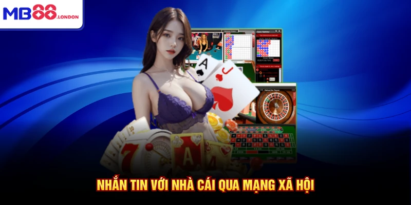 Nhắn tin với nhà cái qua mạng xã hội