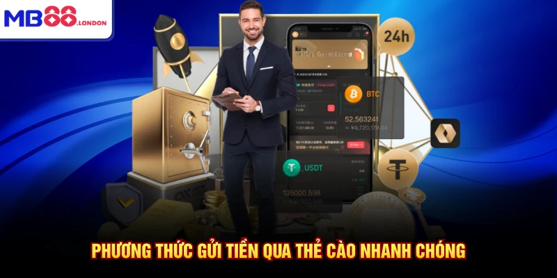Phương thức gửi tiền qua thẻ cào nhanh chóng