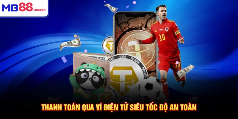 Thanh toán qua ví điện tử siêu tốc độ an toàn